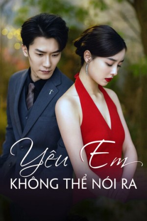 Yêu Em Không Thể Nói Ra